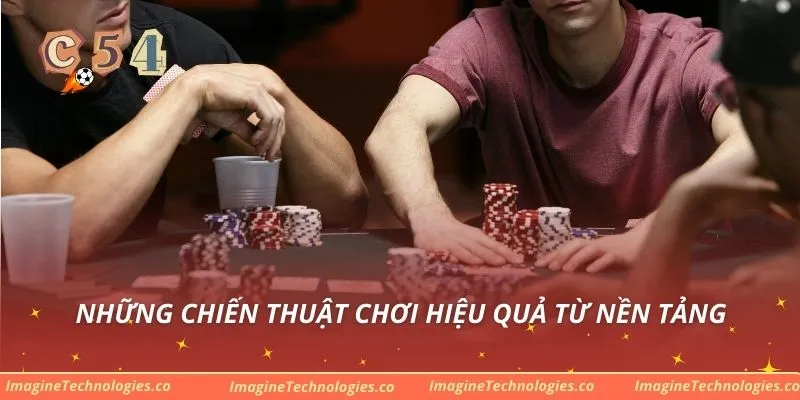Những chiến thuật chơi hiệu quả từ nền tảng