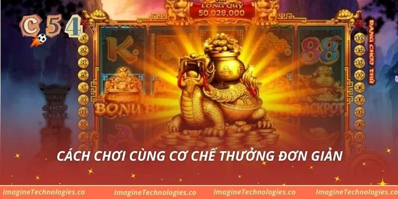 Cách chơi cùng cơ chế thưởng đơn giản