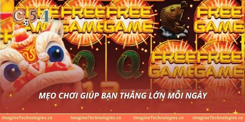 Mẹo chơi giúp bạn thắng lớn mỗi ngày