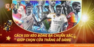 Cách soi kèo bóng đá chuẩn xác, giúp chọn cửa thắng dễ dàng