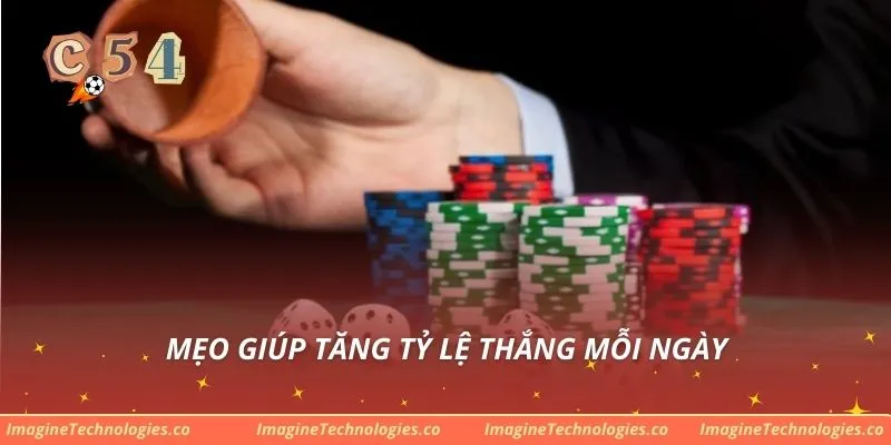 Mẹo giúp tăng tỷ lệ thắng mỗi ngày